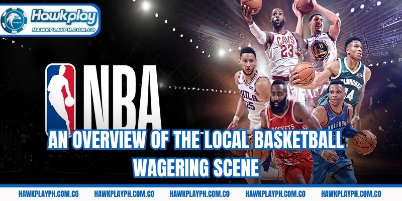 An overview of the local basketball wagering scene