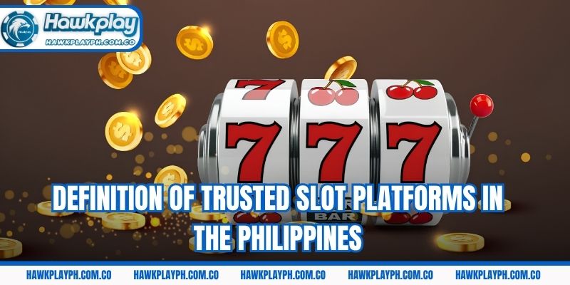 Definition of trusted slot platforms in the Philippines