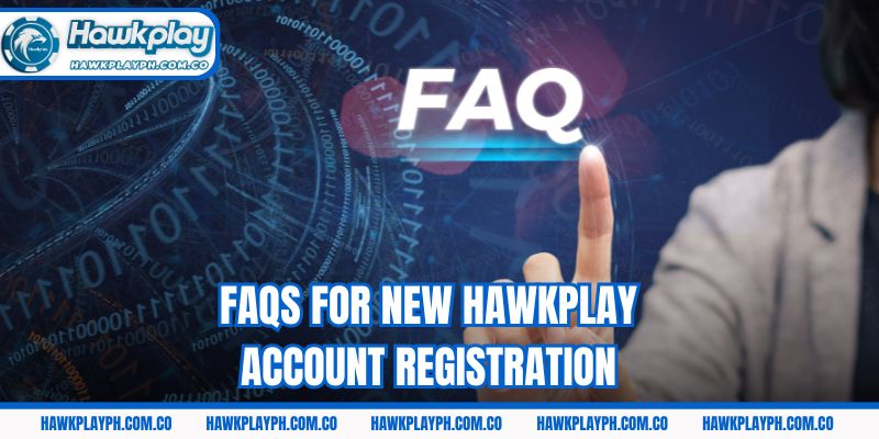 FAQs for new Hawkplay account registration