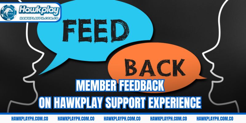 Member feedback on Hawkplay support experience