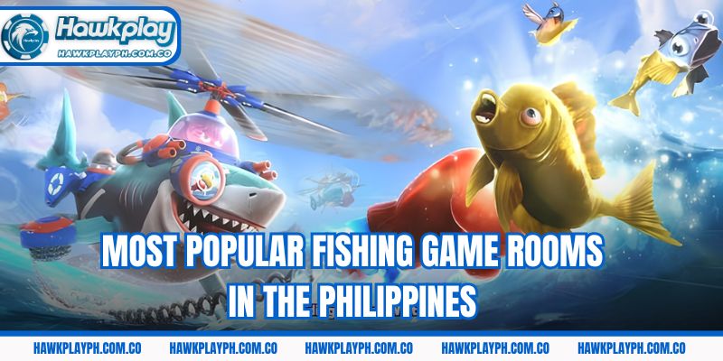 Most popular fishing game rooms in the Philippines