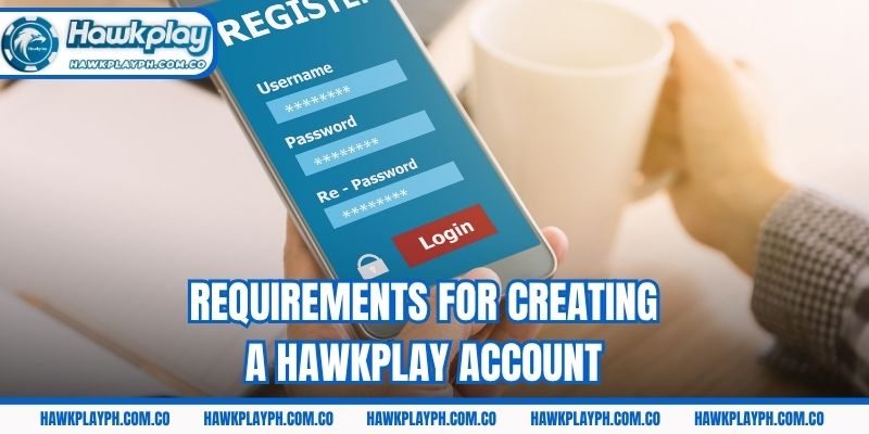 Requirements for creating a Hawkplay account