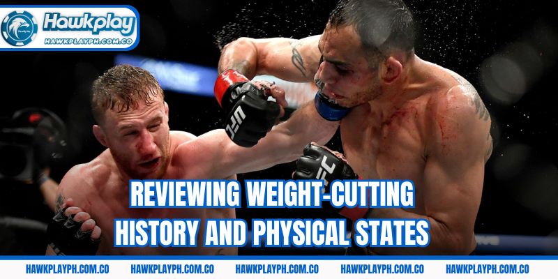 Reviewing weight-cutting history and physical states