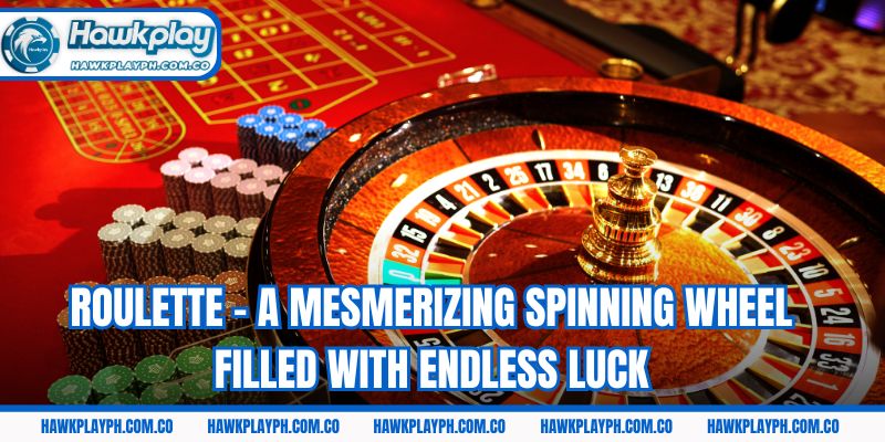Roulette – A mesmerizing spinning wheel filled with endless luck