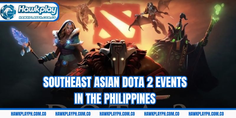 Southeast Asian Dota 2 events in the Philippines