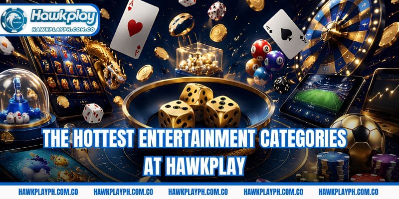 The hottest entertainment categories at Hawkplay