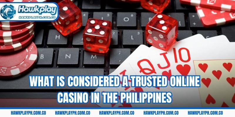 What is considered a trusted online casino in the Philippines